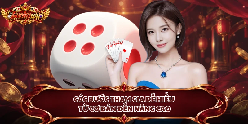 Các bước tham gia dễ hiểu từ cơ bản đến nâng cao