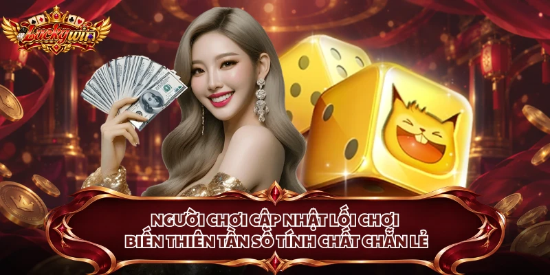 Người chơi cập nhật lối chơi biến thiên tần số tính chất chẵn lẻ