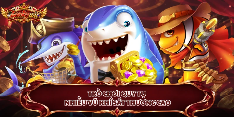 Trò chơi quy tụ nhiều vũ khí sát thương cao